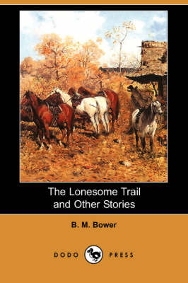 Book cover for The Lonesome Trail and Other Stories (Dodo Press)