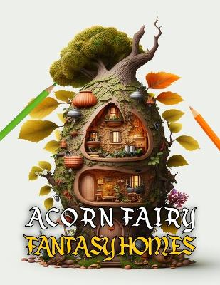 Book cover for Acorn Fairy Fantasy Homes