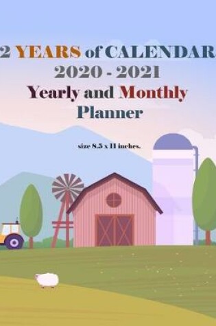 Cover of 2 Years Of Calendar 2020-2021 Yearly And Monthly Planner