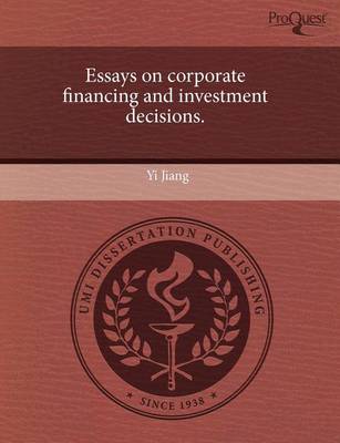 Book cover for Essays on Corporate Financing and Investment Decisions