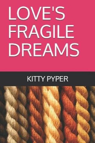 Cover of Love's Fragile Dreams