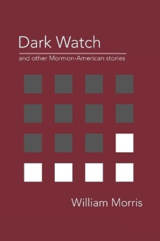 Cover of Dark Watch and other Mormon-American stories