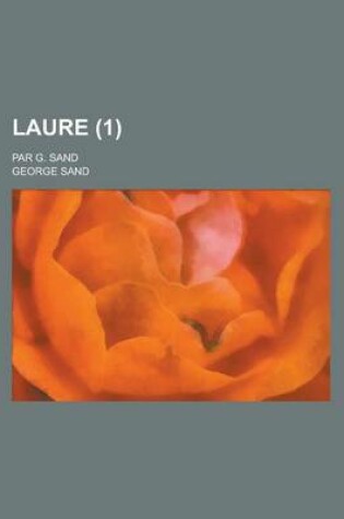 Cover of Laure; Par G. Sand (1 )