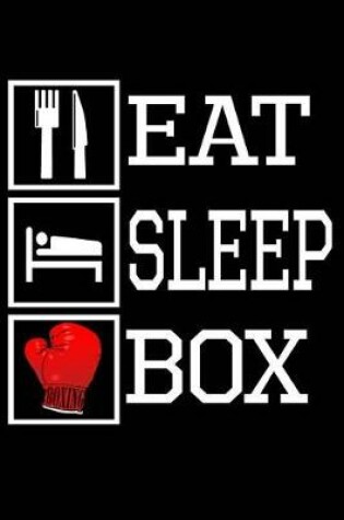 Cover of Eat, Sleep, Box