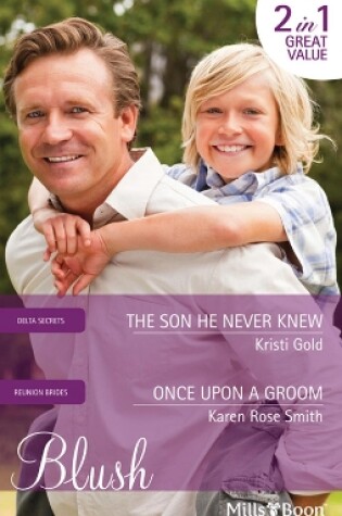 Cover of The Son He Never Knew/Once Upon A Groom