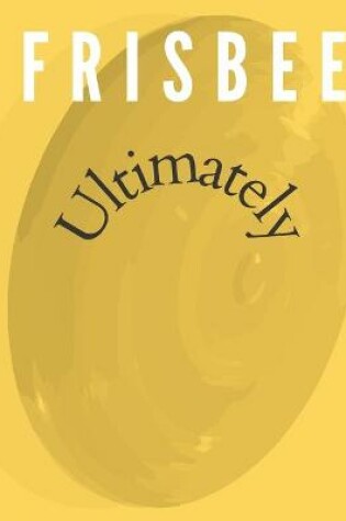 Cover of Frisbee Ultimately