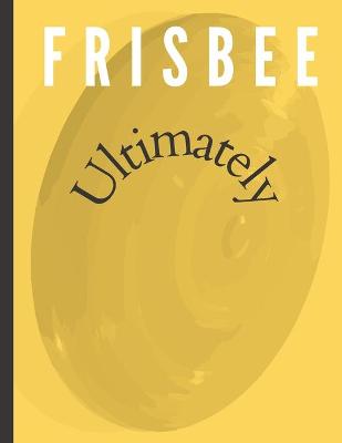 Book cover for Frisbee Ultimately