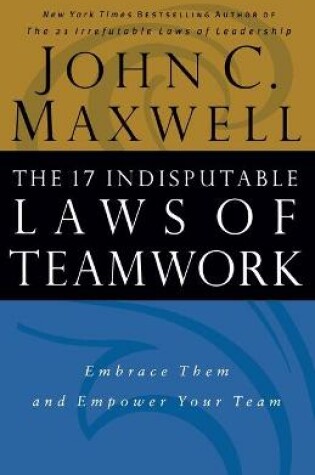 Cover of The 17 Indisputable Laws of Teamwork