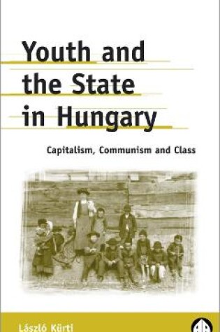 Cover of Youth and the State in Hungary