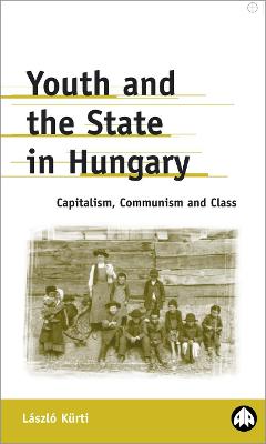 Cover of Youth and the State in Hungary