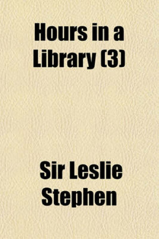 Cover of Hours in a Library (Volume 3)