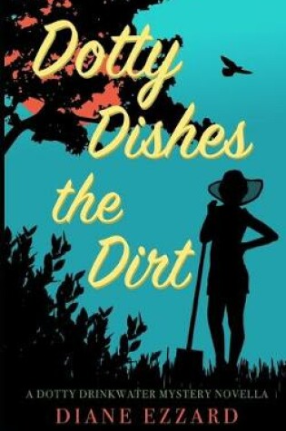 Cover of Dotty Dishes the Dirt