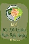 Book cover for Hello! 365 200-Calorie Main Dish Recipes