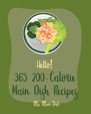 Book cover for Hello! 365 200-Calorie Main Dish Recipes