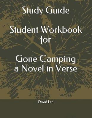 Book cover for Study Guide Student Workbook for Gone Camping a Novel in Verse