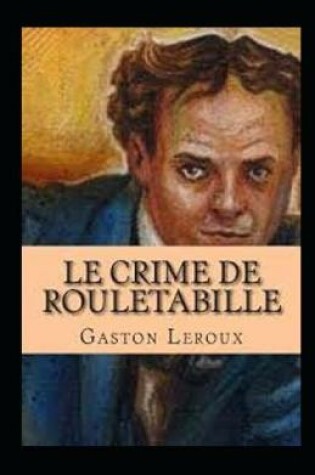 Cover of Le Crime de Rouletabille Annoté