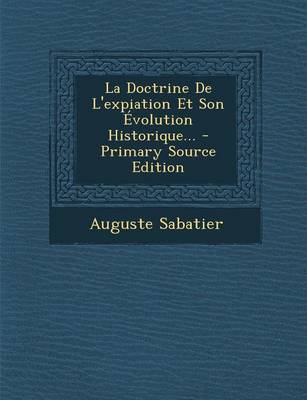 Book cover for La Doctrine de L'Expiation Et Son Evolution Historique... - Primary Source Edition