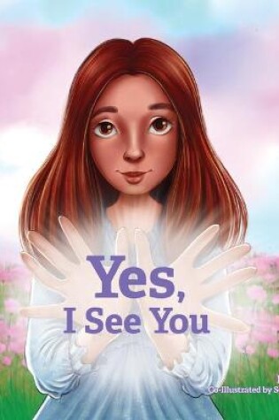 Cover of Yes, I See You