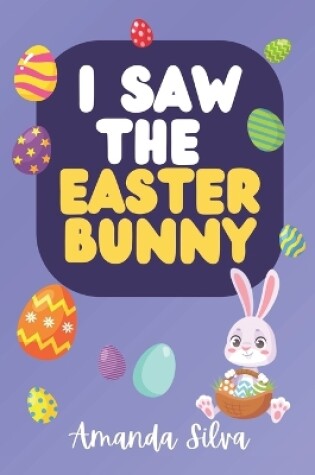 Cover of I Saw the Easter Bunny