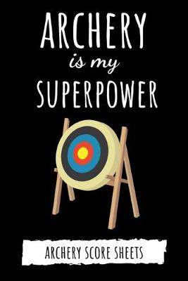 Book cover for Archery Is My Superpower