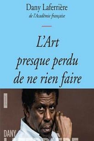 Cover of L'Art Presque Perdu de Ne Rien Faire
