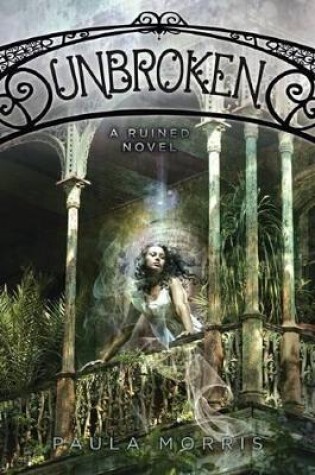 Cover of Unbroken A Ruined Novel