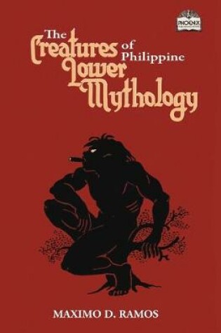 Cover of The Creatures of Philippine Lower Mythology