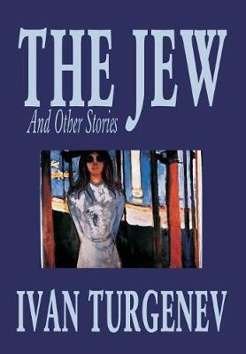 Book cover for The Jew and Other Stories by Ivan Turgenev, Fiction, Classics, Literary, Short Stories