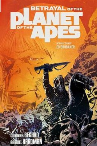 Cover of Betrayal of the Planet of the Apes Vol.1
