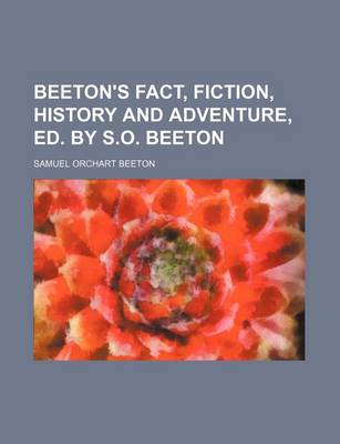 Book cover for Beeton's Fact, Fiction, History and Adventure, Ed. by S.O. Beeton