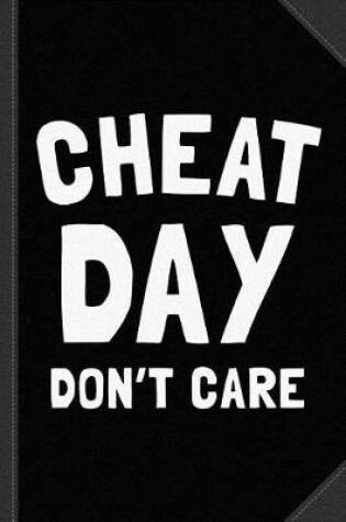 Cover of Cheat Day Don't Care Journal Notebook