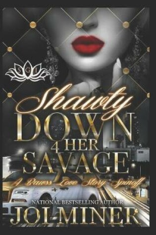 Cover of Shawty Down 4 Her Savage