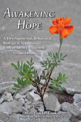 Book cover for Awakening Hope. a Developmental, Behavioral, Biological Approach to Codependency Treatment.