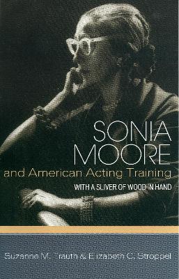 Book cover for Sonia Moore and American Acting Training