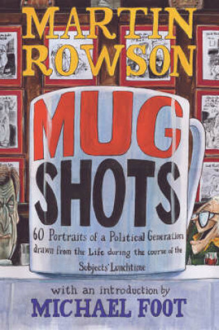 Cover of Martin Rowson's Mugshots