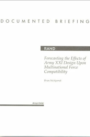 Cover of Forecasting the Effects of Army XXI Design Upon Multinational Force Compatability