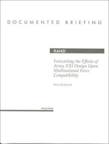 Book cover for Forecasting the Effects of Army XXI Design Upon Multinational Force Compatability