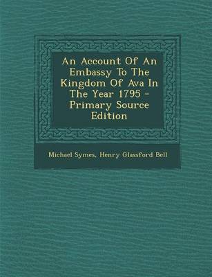 Book cover for An Account of an Embassy to the Kingdom of Ava in the Year 1795 - Primary Source Edition