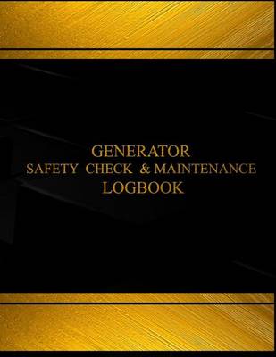 Cover of Generator Safety Check and Maintenance Log (Log Book, Journal -125 pgs, 8.5X11")