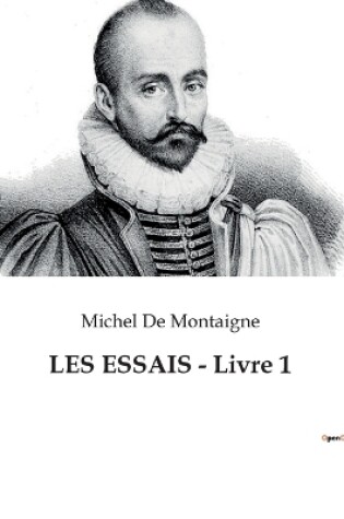 Cover of LES ESSAIS - Livre 1