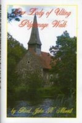 Book cover for Our Lady of Ulting Pilgrimage Walk