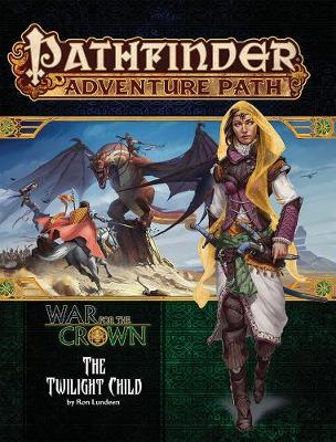 Book cover for Pathfinder Adventure Path: Twilight Child (War for the Crown 3 of 6)