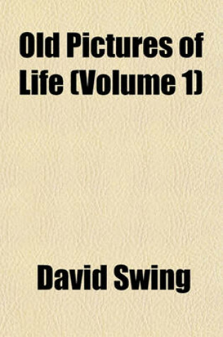 Cover of Old Pictures of Life (Volume 1)