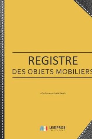 Cover of Registre des Objets Mobiliers - Conforme au code pénal