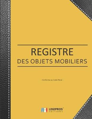 Cover of Registre des Objets Mobiliers - Conforme au code pénal