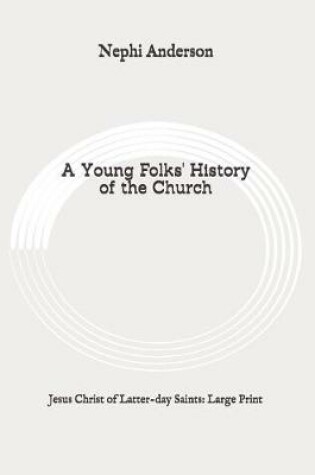 Cover of A Young Folks' History of the Church