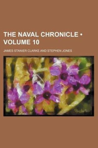 Cover of The Naval Chronicle (Volume 10)