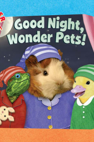 Cover of Good Night, Wonder Pets