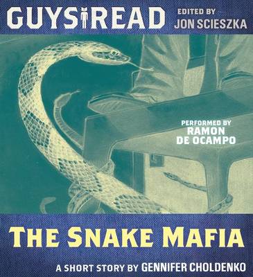 Book cover for Guys Read: the Snake Mafia