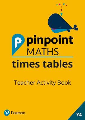 Book cover for Pinpoint Maths Times Tables Year 4 Teacher Activity Book